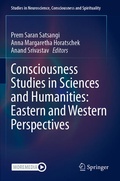 Cover: Consciousness Studies in Sciences and Humanities: Eastern and Western Perspectives - Springer