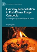 Cover: Everyday Reconciliation in Post-Khmer Rouge Cambodia - Palgrave Macmillan