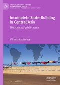 Cover: Incomplete State-Building in Central Asia - Palgrave Macmillan