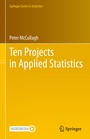 Cover: Ten Projects in Applied Statistics - Springer
