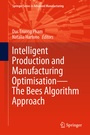 Cover: Intelligent Production and Manufacturing Optimisation-The Bees Algorithm Approach - Springer