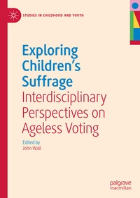 Enlarge image Cover: Exploring Children's Suffrage - Palgrave Macmillan