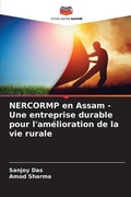 Cover: NERCORMP en Assam - Une entreprise durable pour l'amelioration de la vie rurale - International Book Market Service Ltd