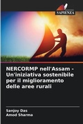 Cover: NERCORMP nell'Assam - Un'iniziativa sostenibile per il miglioramento delle aree rurali - International Book Market Service Ltd