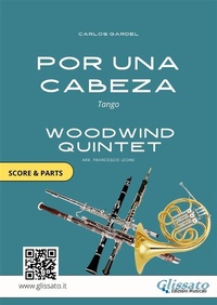 Abbildung von: Woodwind Quintet sheet music: Por Una Cabeza (score & parts) - Glissato Edizioni Musicali