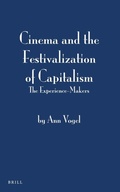 Cover: Cinema and the Festivalization of Capitalism - Brill