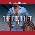 Cover: The Good Life Part 3 - Recorded Books, Inc.