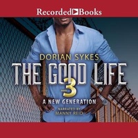 Enlarge image Cover: The Good Life Part 3 - Recorded Books, Inc.