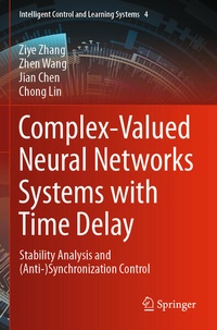 Enlarge image Cover: Complex-Valued Neural Networks Systems with Time Delay - Springer