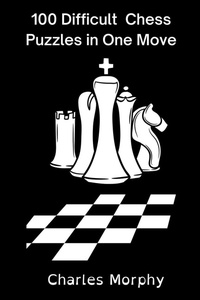 Enlarge image Cover: 100 Difficult Chess Puzzles in One Move - Draft2digital