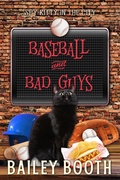 Cover: Baseball and Bad Guys - Bailey Booth