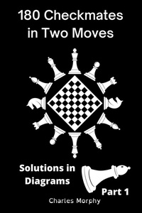 Enlarge image Cover: 180 Checkmates in Two Moves, Solutions in Diagrams Part 1 - Chess Is Fun
