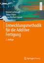 Cover: Entwicklungsmethodik für die Additive Fertigung - Springer Vieweg