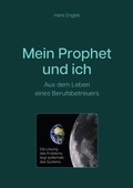 Cover: Mein Prophet und ich - Aus dem Leben eines Berufsbetreuers - epubli