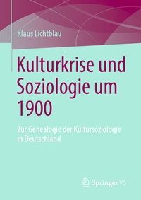 Abbildung von: Kulturkrise und Soziologie um 1900 - Springer VS