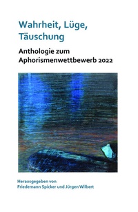 Abbildung von: Wahrheit, Lüge, Täuschung. Zu einem aktuellen gesellschaftspolitischen Thema - Edition Virgines