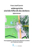 Cover: widerspr&uuml;che sind die hilferufe des denkens. aphorismen - Edition Virgines