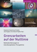 Cover: Grenzarbeiten auf der Nulllinie - Universit&auml;tsverlag Kiel | Kiel University Publishing