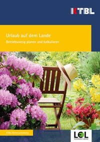 Abbildung von: Urlaub auf dem Lande - Kuratorium für Technik und Bauwesen in der Landwirtschaft