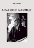 Cover: Sista knekten p&aring; Skotthed - BoD - Books on Demand - Schweden