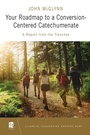 Cover: Your Roadmap to a Conversion-Centered Catechumenate - Liturgical Press