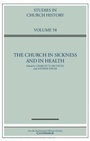Cover: The Church in Sickness and in Health: Volume 58 - Cambridge University Press