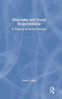 Enlarge image Cover: Museums and Social Responsibility - Routledge
