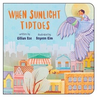 Enlarge image Cover: When Sunlight Tiptoes - Orca Book Publishers