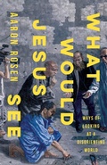 Cover: What Would Jesus See - Fortress Press