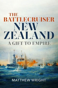Abbildung von: The Battlecruiser New Zealand - PEN & SWORD BOOKS