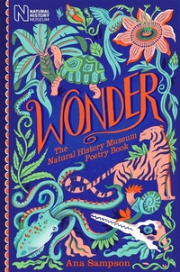 Abbildung von: Wonder: The Natural History Museum Poetry Book - Macmillan Children's Books
