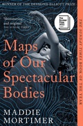 Cover: Maps of Our Spectacular Bodies - Picador