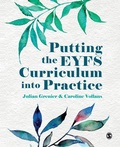 Cover: Putting the EYFS Curriculum into Practice - SAGE Publications Ltd