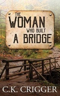 Cover: The Woman Who Built a Bridge - Center Point