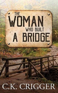 Enlarge image Cover: The Woman Who Built a Bridge - Center Point