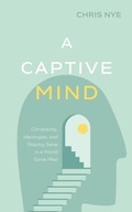 Cover: A Captive Mind - Wipf & Stock Publishers