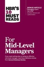 Cover: HBR's 10 Must Reads for Mid-Level Managers - Harvard Business Review Press