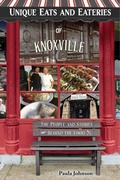 Cover: Unique Eats and Eateries of Knoxville - Reedy Press