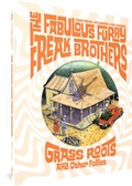Cover: The Fabulous Furry Freak Brothers: Grass Roots and Other Follies - Fantagraphics Books