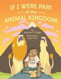Cover: If I Were Part of the Animal Kingdom - In Spirit Power and Truth Publishing, LLC