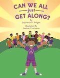 Cover: Can We All Just Get Along? - In Spirit Power and Truth Publishing, LLC