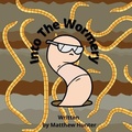 Cover: Into the Wormery - M Hunters