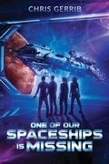 Cover: One of Our Spaceships is Missing - Space Wizard Science Fantasy