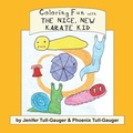 Cover: Coloring Fun with the Nice, New Karate Kid - Youth Literary League