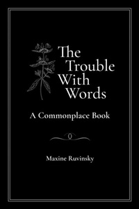 Enlarge image Cover: The Trouble With Words - Maxine Ruvinsky