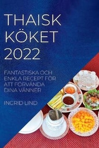 Abbildung von: Thaisk Koeket 2022 - INGRID LIND