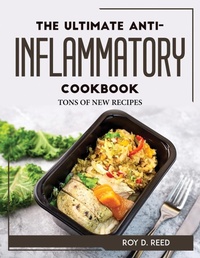 Abbildung von: The Ultimate Anti-Inflammatory Cookbook - Roy D. Reed
