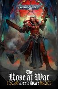 Enlarge image Cover: The Rose at War - Games Workshop Ltd