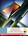 Cover: Verification Techniques for System-Level Design - Morgan Kaufmann