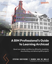 Abbildung von: A BIM Professional's Guide to Learning Archicad - De Gruyter